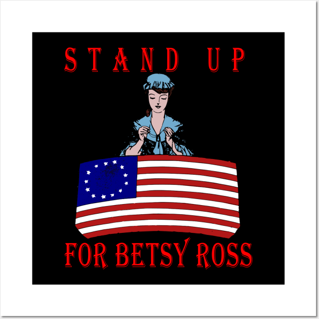 stand up for betsy ross Wall Art by baha2010